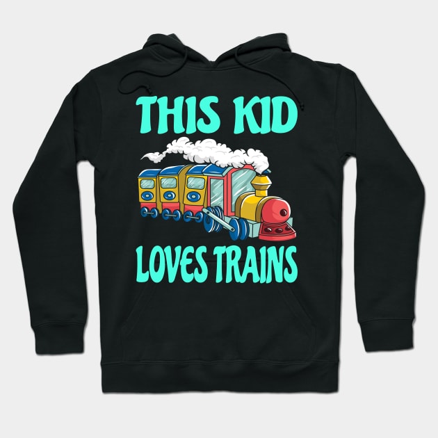 This Kid Loves Trains Kids Gift Idea Motif Hoodie by Shirtjaeger